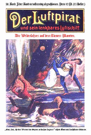 [Der Luftpirat und sein lenkbares Luftschiff 56] • Die Weltenfahrer auf dem Riesen-Planeten